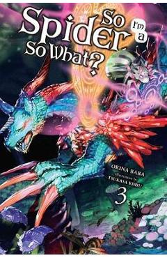 So I\'m a Spider, So What?, Vol. 3 (light novel)