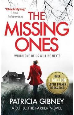 Missing Ones: An absolutely gripping thriller with a jaw-dro