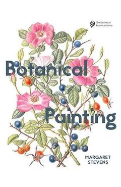 Botanical Painting with the Society of Botanical Artists