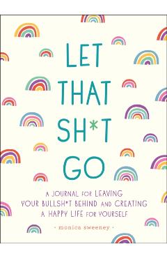 Let That Sh*t Go