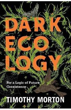 Dark Ecology