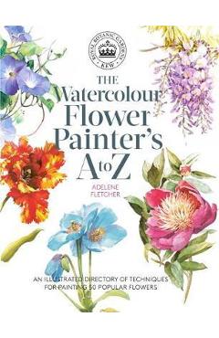 Kew: The Watercolour Flower Painter\'s A to Z