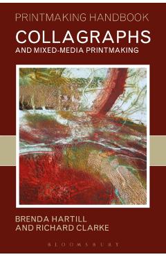 Collagraphs and Mixed-Media Printmaking