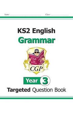 KS2 English Targeted Question Book: Grammar - Year 3