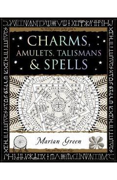 Charms, Amulets, Talismans and Spells