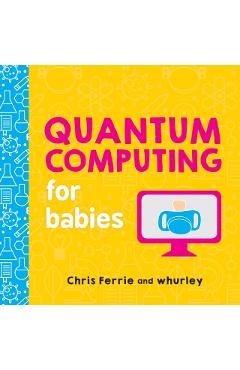Quantum Computing For Babies
