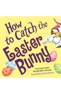 How to Catch the Easter Bunny
