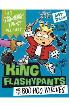 King Flashypants and the Boo-Hoo Witches