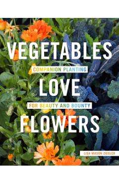 Vegetables Love Flowers