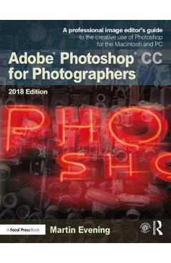 Adobe Photoshop CC for Photographers 2018