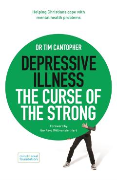 Depressive Illness: The Curse of the Strong