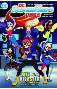 DC Super Hero Girls Date With Disaster!