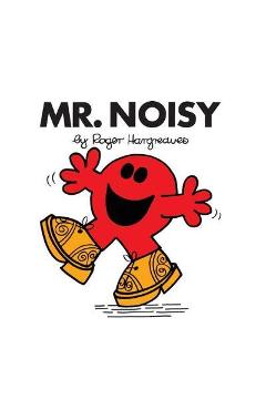 Mr. Noisy