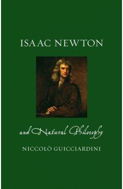 Isaac Newton and Natural Philosophy