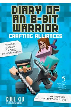 Diary of an 8-Bit Warrior: Crafting Alliances (Book 3 8-Bit