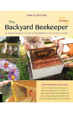 Backyard Beekeeper, 4th Edition