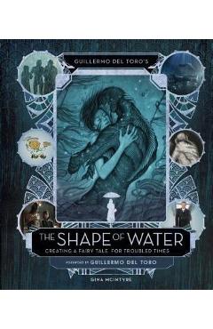 Guillermo del Toro\'s The Shape of Water: Creating a Fairy Ta