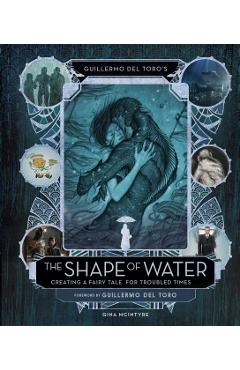 Guillermo del Toro's The Shape of Water: Creating a Fairy Ta