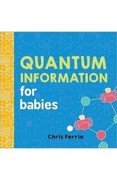 Quantum Information for Babies - Chris Ferrie