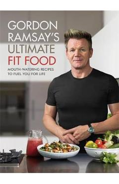Gordon Ramsay Ultimate Fit Food