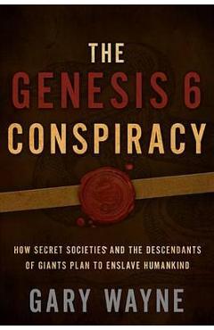 Genesis 6 Conspiracy