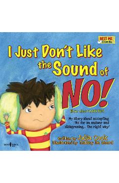 I Just Don\'t Like the Sound of No!