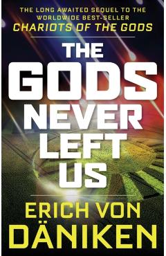 Gods Never Left Us