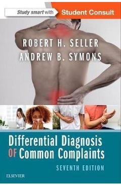 Differential Diagnosis of Common Complaints