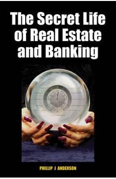 Secret Life of Real Estate and Banking