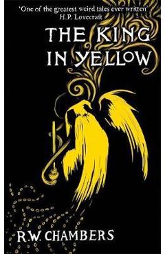 The King in Yellow - Robert W. Chambers