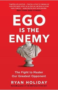 Ego is the Enemy