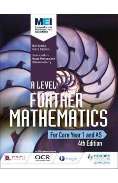 MEI A Level Further Mathematics Core Year 1 (AS) 4th Edition