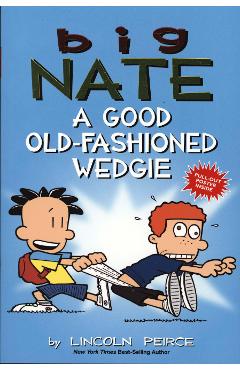 Big Nate: A Good Old-Fashioned Wedgie
