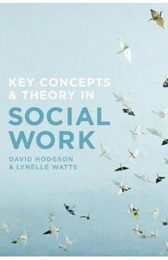 Key Concepts and Theory in Social Work