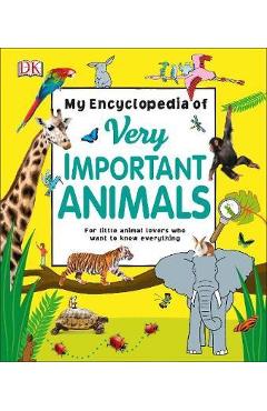 My encyclopedia of very important animals