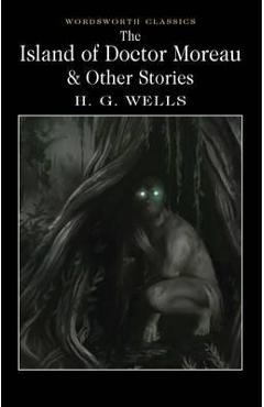 Island of Doctor Moreau and Other Stories