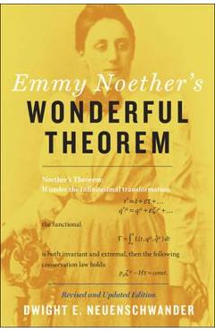 Emmy Noether\'s Wonderful Theorem