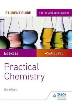 Edexcel A-Level Chemistry Student Guide: Practical Chemistry