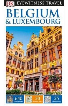 DK Eyewitness Travel Guide Belgium & Luxembourg