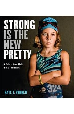 Strong is the New Pretty