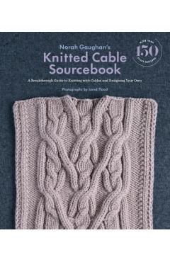 Norah Gaughan's Knitted Cable Sourcebook