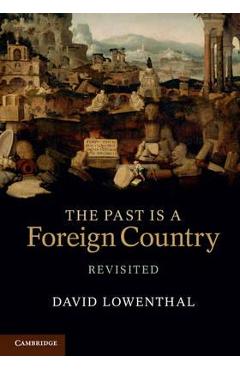 Past is a Foreign Country - Revisited