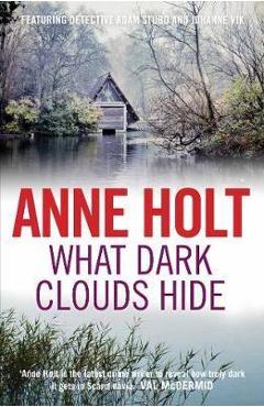 What dark clouds hide - Anne Holt
