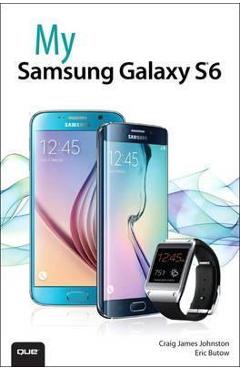 My Samsung Galaxy S6 – Craig James Johnston, Eric Butow Best