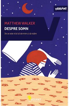 Despre somn – Matthew Walker De La Libris.ro Carti Dezvoltare Personala 2023-10-01