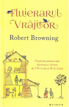 Fluierarul vrajitor - Robert Browning - BRUMAR