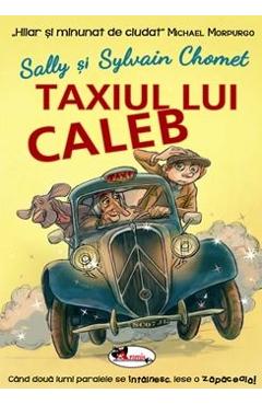Taxiul lui Caleb – Sally Chomet, Sylvain Chomet Caleb