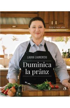 Duminica la pranz – Laura Laurentiu bucatarie