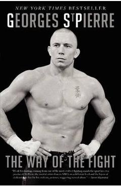 The Way of the Fight - Georges St-Pierre