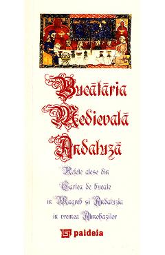 Bucataria medievala andaluza libris.ro imagine 2022 cartile.ro